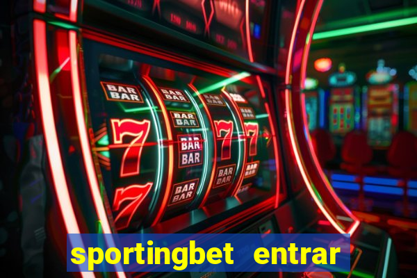 sportingbet entrar na minha conta